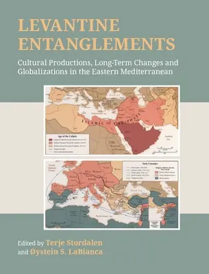 Levantinische Verflechtungen: Kulturelle Produktionen, langfristiger Wandel und Globalisierung im östlichen Mittelmeerraum - Levantine Entanglements: Cultural Productions, Long-Term Changes and Globalizations in the Eastern Mediterranean