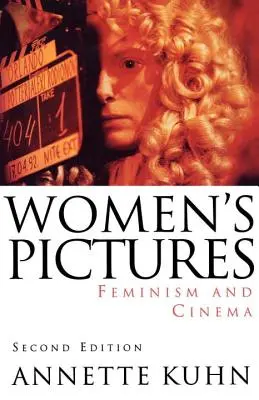 Die Bilder der Frauen: Feminismus und Kino - Women's Pictures: Feminism & Cinema