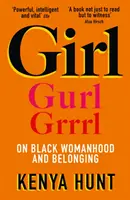 GIRL - Über schwarze Weiblichkeit und Zugehörigkeit - GIRL - On Black Womanhood and Belonging
