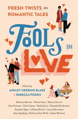 Verliebte Narren: Romantische Erzählungen in neuem Gewand - Fools in Love: Fresh Twists on Romantic Tales