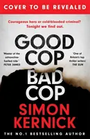 Good Cop Bad Cop - Held oder kriminelles Superhirn? Der fesselnde neue Thriller aus dem #1-Bestseller - Good Cop Bad Cop - Hero or criminal mastermind? The gripping new thriller from the #1 bestseller