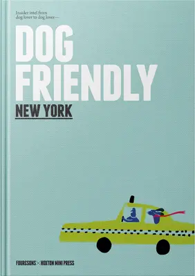 Hundefreundliches New York: Insider-Infos von Hundeliebhaber zu Hundeliebhaber - Dog Friendly New York: Insider Intel from Dog Lover to Dog Lover