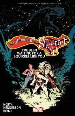 Das unschlagbare Eichhörnchenmädchen, Band 7: Ich habe auf ein Eichhörnchen wie dich gewartet - The Unbeatable Squirrel Girl Vol. 7: I've Been Waiting for a Squirrel Like You