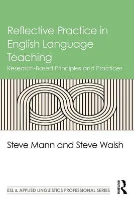 Reflektierende Praxis im Englischunterricht: Forschungsbasierte Prinzipien und Praktiken - Reflective Practice in English Language Teaching: Research-Based Principles and Practices