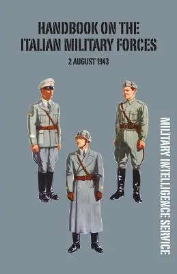 Handbuch der italienischen Streitkräfte 2. August 1943 - Handbook of the Italian Military Forces 2 August 1943