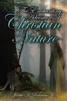 Die bezaubernden Abenteuer der christlichen Natur - The Enchanting Adventures of Christian Nature