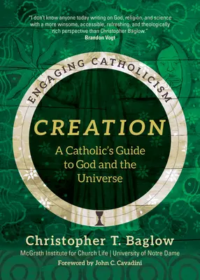 Die Schöpfung: Der Leitfaden eines Katholiken zu Gott und dem Universum - Creation: A Catholic's Guide to God and the Universe