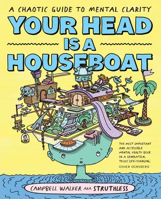 Dein Kopf ist ein Hausboot: Ein chaotischer Leitfaden für mentale Klarheit - Your Head Is a Houseboat: A Chaotic Guide to Mental Clarity