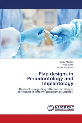 Lappendesigns in der Parodontologie und Implantologie - Flap designs in Periodontology and Implantology