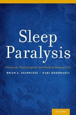 Schlaflähmung: Historische, psychologische und medizinische Sichtweisen - Sleep Paralysis: Historical, Psychological, and Medical Perspectives