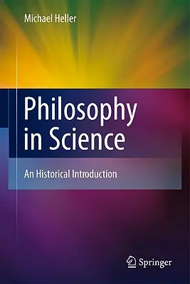 Philosophie in der Wissenschaft: Eine historische Einführung - Philosophy in Science: An Historical Introduction