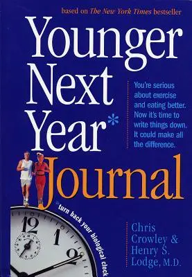 Younger Next Year Journal: Drehen Sie Ihre biologische Uhr zurück - Younger Next Year Journal: Turn Back Your Biological Clock