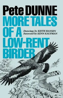 Weitere Geschichten eines Vogelfängers mit wenig Geld - More Tales of a Low-Rent Birder