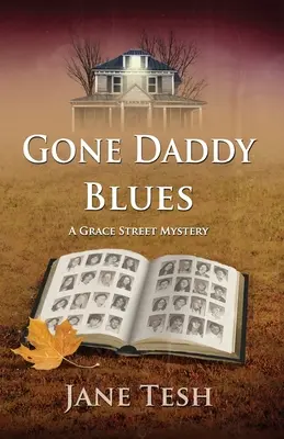 Gone Daddy Blues: Ein Grace-Street-Krimi - Gone Daddy Blues: A Grace Street Mystery