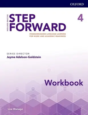 Step Forward 2e Level 4 Workbook: Standardbasiertes Sprachenlernen für die Arbeit und akademische Bereitschaft - Step Forward 2e Level 4 Workbook: Standards-Based Language Learning for Work and Academic Readiness