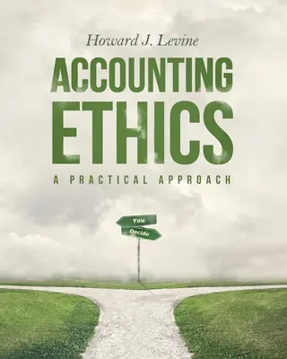 Ethik im Rechnungswesen: Eine praktische Herangehensweise - Accounting Ethics: A Practical Approach
