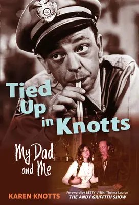 Gefesselt in Knotts: Mein Vater und ich - Tied Up in Knotts: My Dad and Me