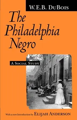 Der Neger aus Philadelphia: Eine soziale Studie - The Philadelphia Negro: A Social Study