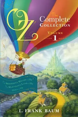 Oz, die vollständige Sammlung, Band 1, 1: Der wunderbare Zauberer von Oz; Das wunderbare Land Oz; Ozma von Oz - Oz, the Complete Collection, Volume 1, 1: The Wonderful Wizard of Oz; The Marvelous Land of Oz; Ozma of Oz