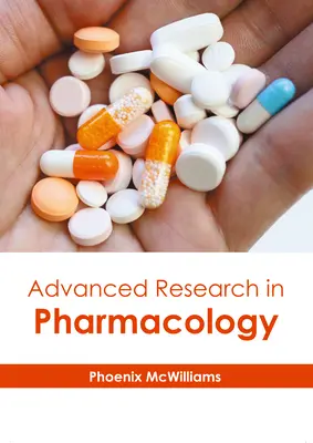 Fortgeschrittene Forschung in der Pharmakologie - Advanced Research in Pharmacology