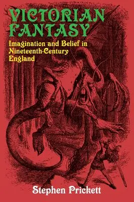 Viktorianische Phantasie: Phantasie und Glaube im England des neunzehnten Jahrhunderts - Victorian Fantasy: Imagination and Belief in Nineteenth-Century England