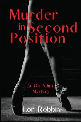 Mord in der zweiten Reihe: Ein On Pointe-Rätsel - Murder in Second Position: An On Pointe Mystery