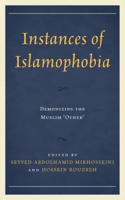Instanzen der Islamophobie: Die Dämonisierung des muslimischen Anderen - Instances of Islamophobia: Demonizing the Muslim Other