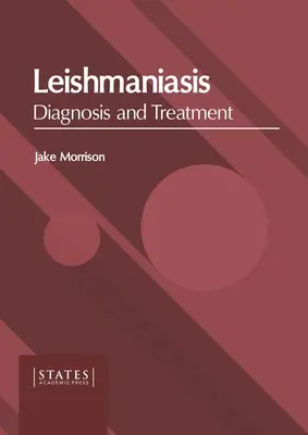 Leishmaniose: Diagnose und Behandlung - Leishmaniasis: Diagnosis and Treatment