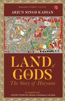 Land der Götter: Die Geschichte von Haryana - Land of the Gods: The Story of Haryana