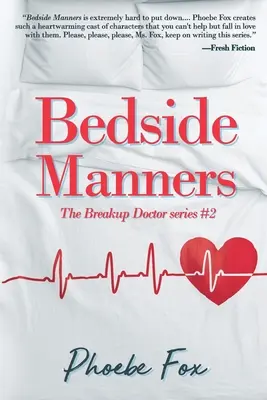 Manieren am Krankenbett: Der Trennungsarzt Serie #2 - Bedside Manners: The Breakup Doctor series #2