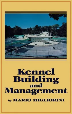 Zwingerbau und Management - Kennel Building and Management