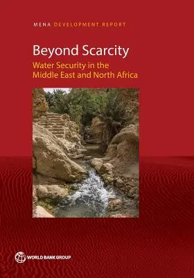 Jenseits der Knappheit: Wassersicherheit im Nahen Osten und Nordafrika - Beyond Scarcity: Water Security in the Middle East and North Africa