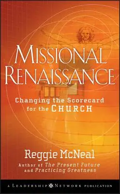 Missionarische Renaissance: Eine neue Wertungsliste für die Kirche - Missional Renaissance: Changing the Scorecard for the Church