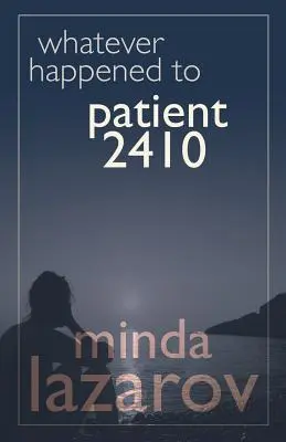 Was auch immer mit Patient 2410 passiert ist - Whatever Happened to Patient 2410