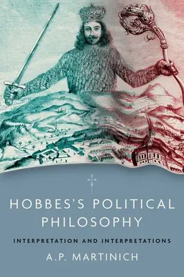 Die politische Philosophie von Hobbes: Auslegung und Interpretationen - Hobbes's Political Philosophy: Interpretation and Interpretations