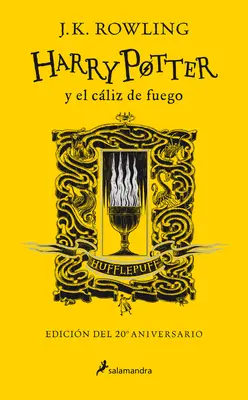 Harry Potter und der Feuerzauber / Harry Potter Y El Cliz de Fuego. Edicin Hufflepuff / Harry Potter und der Feuerkelch. Hufflepuff-Ausgabe - Harry Potter Y El Cliz de Fuego. Edicin Hufflepuff / Harry Potter and the Goblet of Fire. Hufflepuff Edition