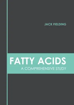 Fettsäuren: Eine umfassende Studie - Fatty Acids: A Comprehensive Study