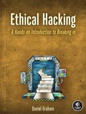 Ethisches Hacken: Eine praktische Einführung in das Einbrechen - Ethical Hacking: A Hands-On Introduction to Breaking in