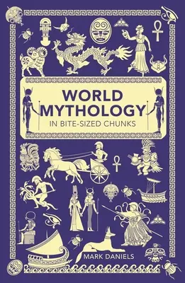 Weltmythologie in mundgerechten Häppchen - World Mythology in Bite-Sized Chunks
