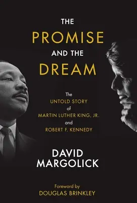 Das Versprechen und der Traum: Die unerzählte Geschichte von Martin Luther King, Jr. und Robert F. Kennedy - The Promise and the Dream: The Untold Story of Martin Luther King, Jr. and Robert F. Kennedy