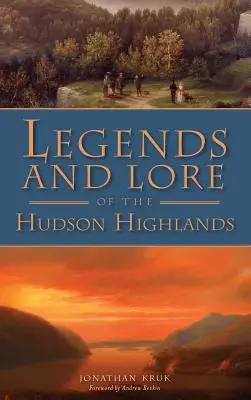 Legenden und Überlieferungen aus den Hudson Highlands - Legends and Lore of the Hudson Highlands