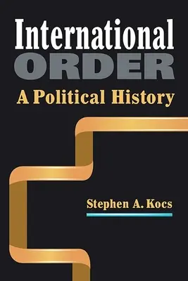 Internationale Ordnung - Eine politische Geschichte - International Order - A Political History