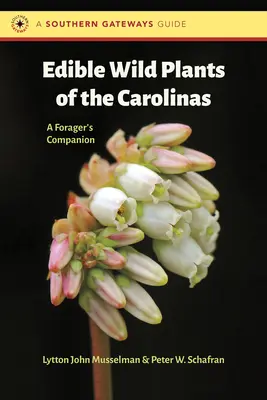 Essbare Wildpflanzen in den Carolinas: Ein Wegbegleiter für Sammler - Edible Wild Plants of the Carolinas: A Forager's Companion