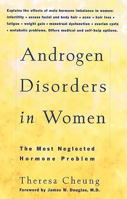 Androgene Störungen bei Frauen: Das am meisten vernachlässigte Hormonproblem - Androgen Disorders in Women: The Most Neglected Hormone Problem