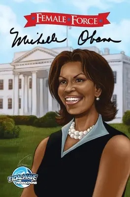 Weibliche Kraft: Michelle Obama - Female Force: Michelle Obama