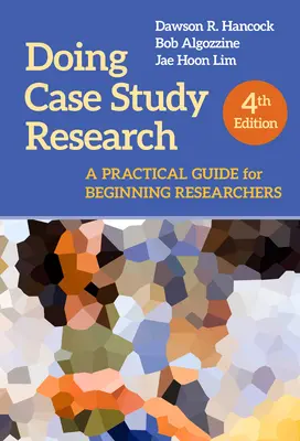 Forschung mit Fallstudien: Ein praktischer Leitfaden für angehende Forscher - Doing Case Study Research: A Practical Guide for Beginning Researchers