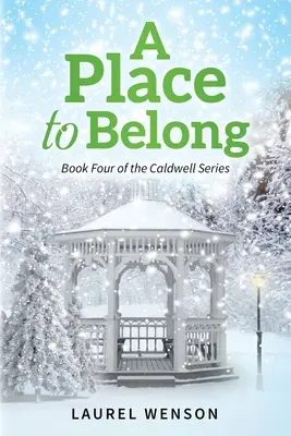 Ein Platz zum Dazugehören: Buch vier der Caldwell-Reihe - A Place to Belong: Book Four of the Caldwell Series