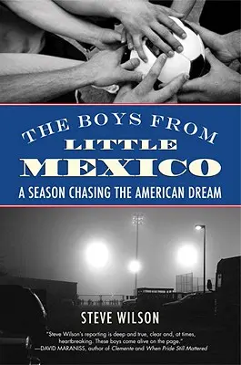 Die Jungs aus Little Mexico: Eine Saison auf der Jagd nach dem amerikanischen Traum - The Boys from Little Mexico: A Season Chasing the American Dream