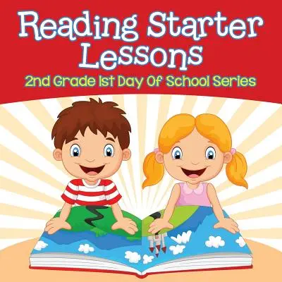 Lesestart-Lektionen: 2. Klasse, 1. Schultag Serie - Reading Starter Lessons: 2nd Grade 1st Day Of School Series