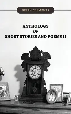 Anthologie der Kurzgeschichten und Gedichte II - Anthology of Short Stories and Poems II